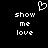 Pixelated white text and heart symbol on black background, two identical side-by-side arrangements of 'show me love' with a pixel-art heart above.