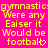 Yellow text on pink background repeats 'gymnastic: Were any Eaiser it Would be football' with heart symbols, arranged in a pattern