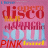 Pixelated pink background with red 'disco' text, blue 'dancing' text, and yellow 'PINK' text, showing animation changes in the 'PINK' text.