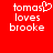 Red background with white pixelated text reading 'tomas loves brooke' and a heart symbol replacing the 'o' in 'tomas' on the left side.