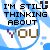 Pixelated text reads "I'M STILL THINKING ABOUT YOU" over a blue and white abstract background with a small red heart in the corner.