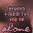 Pixelated text reads 'HEAVEN FOREID YOU END UP alone' on a pinkish-brown gradient background with subtle smoke effects.
