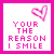 Two side-by-side animated frames of a pixelated buddy icon with pink borders, white backgrounds, and text reading "YOUR THE REASON I SMILE" above a heart symbol that changes opacity between frames.