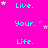 A bright pink background displays a of cyan text reading 'Live.', 'Your.', and 'Life.' with scattered white stars, partially cropped at the bottom right