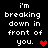 Pixelated text reads "i'm breaking down in front of you." with a red heart symbol, displayed across four identical frames on black background.