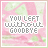 A 5x5 contact sheet of animated frames showing a pink and green watercolor-style background with the text "YOU LEFT WITHOUT GOODBYE" in pixelated font, where some letters change color across frames.