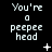 Pixelated text "You're a peepee head" repeated across three on black background with small white symbols between