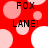 Red background with pink and white circles; black text 'FOX LANE!' appears in four quadrants.