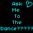 Pixelated cyan text on black background with a heart symbol replacing 'Ask Me To The Dance' text.