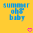 Yellow background with blue pixelated text reading 'summer oh8 baby' and two pink heart icons at the bottom.