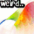 A pixelated animated icon shows a rainbow-colored winged figure with text reading 'weird...' and 'and lovin it...' in blocky font against a gradient background.
