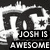 Four variations of a 'JOSH IS AWESOME' icon with distinct background styles including grayscale, rainbow gradient, and blue glow effects.