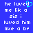 Blue background with white pixelated text reading 'he luvved me like a sis i luvved him like a bf' and a cyan heart symbol replacing the 'd' in 'luvved' on the left side.