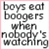 Two side-by-side : left shows black text on white background reading 'boys eat boogers when nobody's watching', right has pink text and a stick figure
