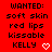 Red background displays repeated text blocks with 'WANTED: soft skin red lips kissable KELLY' and white heart symbols.
