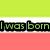 A four- with distinct backgrounds and text: lime green, polka-dot green, coral stripe, and black heart. Text reads "I was born to tell you" above a heart-shaped scribble