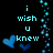 Pixelated cyan text reads 'i wish u knew' on black background with blue heart symbols and scattered light-blue dots.