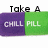 Pixelated graphic with 'Take A' text above a split purple-green rectangle containing 'CHILL' and 'PILL'.