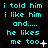 Cyan text on black background reads 'i told him i like him and.... he likes me too' with small white symbols appearing and changing across frames.