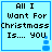 Four identical light blue square with black text reading 'All I Want For Christmass Is.... YOU' and a small blue pixelated figure at the bottom right corner of each