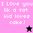 Pixelated text reads 'I Love you lik a fat kid loves cake!' across four color backgrounds with two distinct star icons.