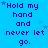 Blue background with repeated text 'Hold my hand and never let go.' in dark blue pixelated font, scattered small light blue stars.