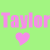 A static image with a light green background features repeated pink text "Taylor" and pink hearts in various styles, including cursive and uppercase.