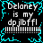 Black background with cyan pixelated border, white text reading "Delaney is my dpjlbffl" repeated four times in a