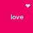 A bright pink background features four white 'love' texts arranged in a , with a white pixelated heart at the top center and two white pixelated starburst patterns at top-right and center-bottom