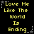 Yellow pixelated text on black background reads "Love Me Like The World Is Ending" with white stars and dotted lines animating around the text.