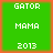 Green square icon with white pixelated text reading GATOR, MAMA, and 2013 stacked vertically on a solid green background.