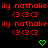 Red text and green symbols on black background with gray area at bottom right, showing repeated patterns of 'ily nathalie' and '<33<3' alongside heart and checkmark shapes.