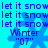 Blue pixelated snowflakes on cyan background with repeated text "let it snow" and "Winter '07" in dark blue.