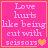 A pink square icon with yellow border displays text 'Love hurts like being cut with scissors.' and a heart symbol.