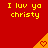 Red background with yellow text "I luv ya christy" repeated across three and orange triangles containing heart symbols