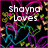 Pixelated text reads "shayna loves Her Friends And They Know It!" over a black background with colorful heart and flower patterns.