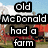 Pixelated image of a farm scene with red barns, green grass, and blue sky, overlaid with black-and-white text blocks reading "old McDonald had a farm" and "E-I-E-I-O".