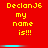 Red background with yellow text reading "DeclanJ6 my name is!!!" repeated three times in a , separated by cyan horizontal bars