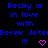 Blue pixelated text on black background reads 'Becky is in love with Derek Jeter' twice, each followed by two exclamation marks and a pink heart symbol.