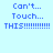 Four identical pixelated text display 'Can't... Touch... THIS!!!!!!!!!!' in blue on light and medium blue backgrounds
