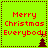 Bright green square with red pixelated text reading "Merry Christmas Everybody" and a small dark brown tree icon at the bottom center.