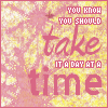 identical square icons with pink and yellow floral background, displaying text "YOU KNOW YOU SHOULD take time IT'S A DAY AT A" in pink and white lettering