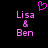 Pixelated pink text and symbols on black background: 'Lisa & Ben' repeated twice with a heart symbol above.