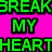 Pixelated green text on bright pink background with partial gray section, displaying phrases about breaking hearts and penises.