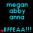 Pixelated cyan text 'megan abby anna' and red heart symbols appear in a pattern on black background with repeated 'BFFEA!!!' text