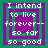 Four identical pixelated display text "I intend to live forever-- so far so good" within nested green and purple squares on a teal background