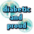 Pixelated text reads 'diabetic and proud' in light blue with black outlines over a soft teal and white gradient background.