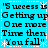 'Success is Getting up One more Time then You fall' text repeated in black pixelated font on cyan background with white dashed borders and snowflake symbols.