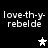 Black background with white pixelated text 'love-th-y-rebelde' repeated in four corners and two star symbols, one white and one gray.