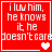 Red square with white pixelated text reading 'i luv him, he knows it, he doesn't care' and heart symbols changing from one to two.
